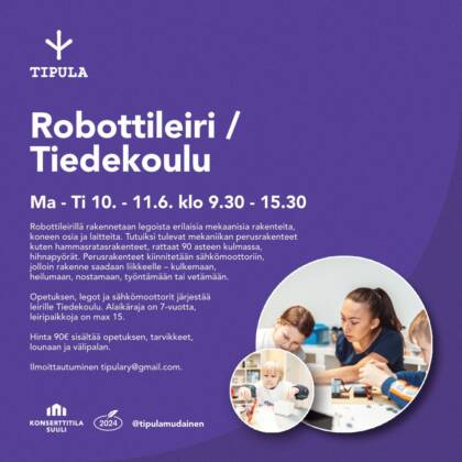 Kuvassa esitellään Tipulan Robottileiriä, joka pidetään 10.-11.6. Leirillä rakennetaan legoista koneita ja laitteita.